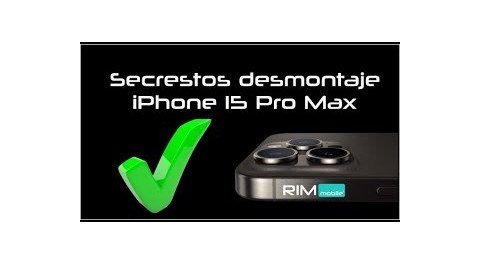 Secretos de desmontaje y montaje iPhone 15 Pro Max