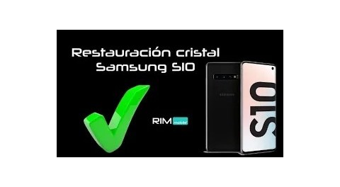 Restauracion cristal Samsung S10 paso a paso